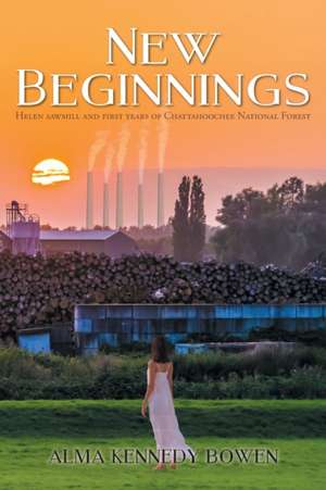 New Beginnings de Alma Kennedy Bowen