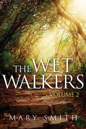 The Wet Walkers de Mary Smith