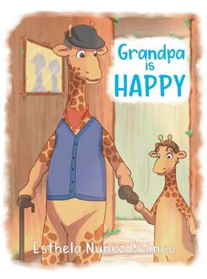 Grandpa is HAPPY de Esthela Núñez Franco