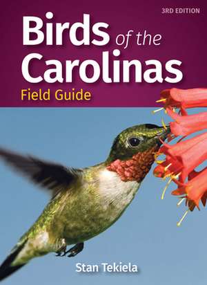 Birds of the Carolinas Field Guide de Stan Tekiela