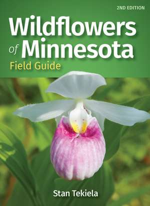 Wildflowers of Minnesota Field Guide de Stan Tekiela