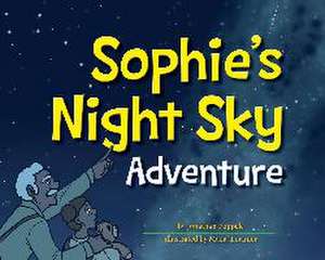 Sophie's Night Sky Adventure de Jonathan Poppele