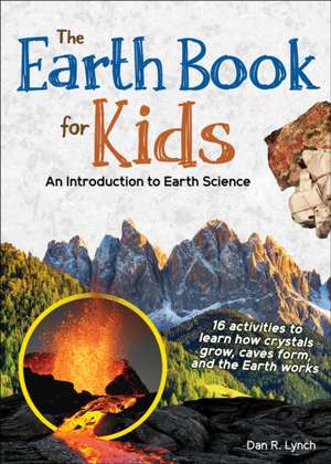 Earth Book for Kids de Dan R. Lynch