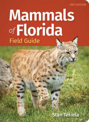 Mammals of Florida Field Guide de Stan Tekiela