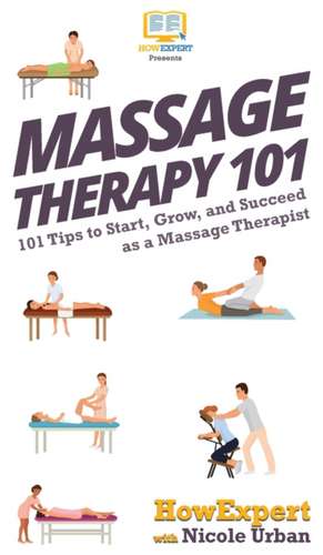 Massage Therapy 101 de Howexpert