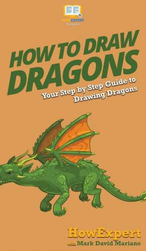 How To Draw Dragons de Howexpert