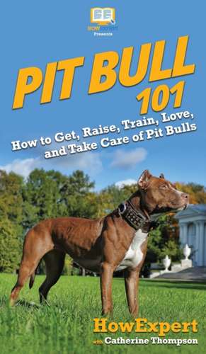 Pit Bull 101 de Howexpert