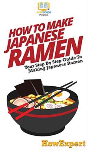 How To Make Japanese Ramen de Howexpert