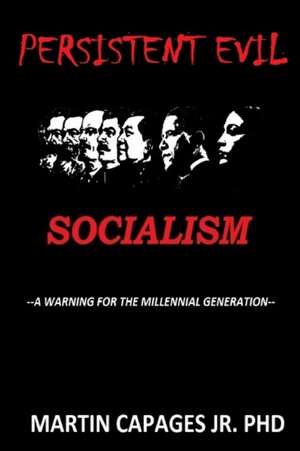 PERSISTENT EVIL-SOCIALISM de Martin Capages