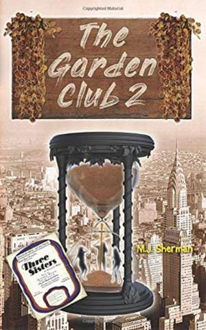 The Garden Club 2 de M. J. Sherman