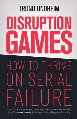 Disruption Games de Trond Undheim