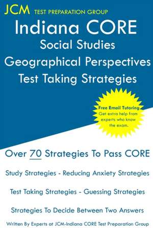 Indiana CORE Social Studies Psychology - Test Taking Strategies de Jcm-Indiana Core Test Preparation Group