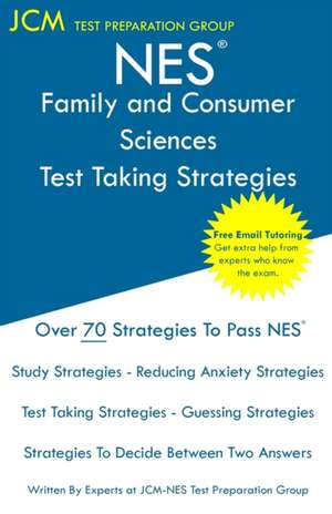 NES Family and Consumer Sciences - Test Taking Strategies de Jcm-Nes Test Preparation Group