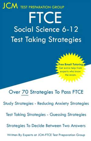 FTCE Social Science 6-12 - Test Taking Strategies de Jcm-Ftce Test Preparation Group