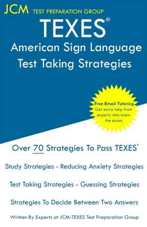 TEXES American Sign Language - Test Taking Strategies de Jcm-Texes Test Preparation Group