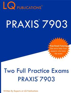 PRAXIS 7903 de Lq Publications