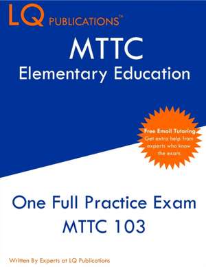 MTTC Elementary Education de Lq Publications