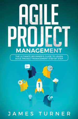 Agile Project Management de James Turner