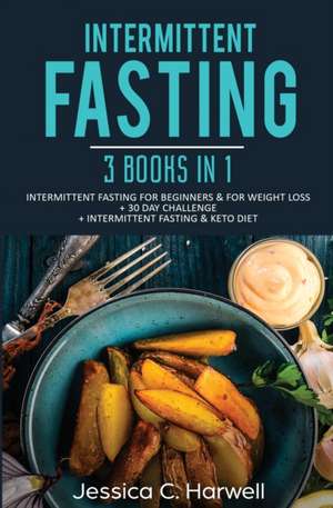 Intermittent Fasting de Jessica C. Harwell