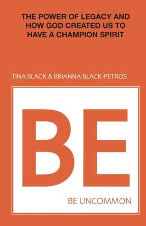 Be Uncommon de Tina Black