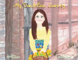 My Dandelion Journey de Christine Jackson