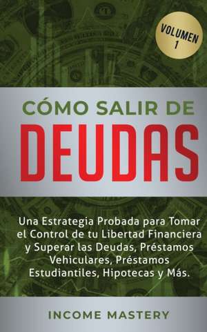 Cómo Salir de Deudas de Income Mastery