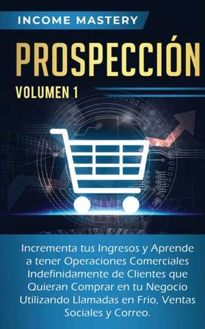Prospección de Income Mastery