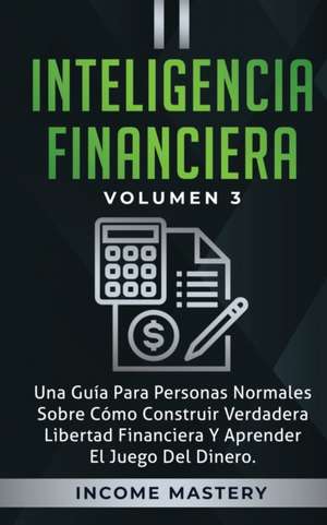 Inteligencia Financiera de Income Mastery