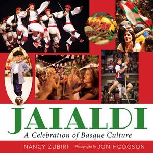 Jaialdi: A Celebration of Basque Culture de Nancy Zubiri