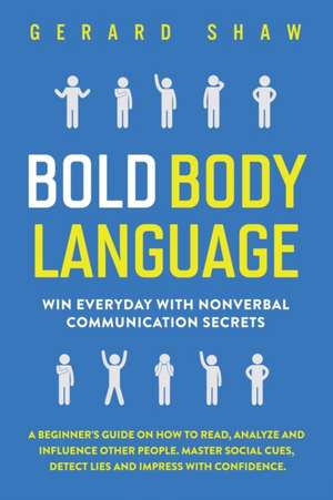 Bold Body Language de Gerard Shaw