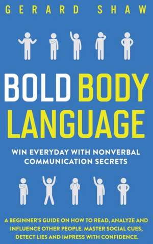 Bold Body Language de Gerard Shaw