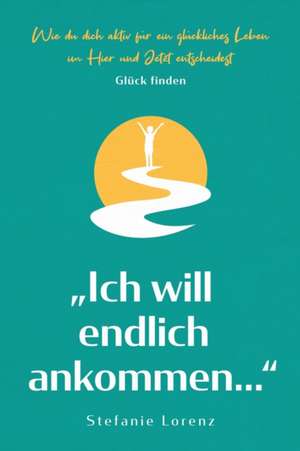 Glück finden de Stefanie Lorenz