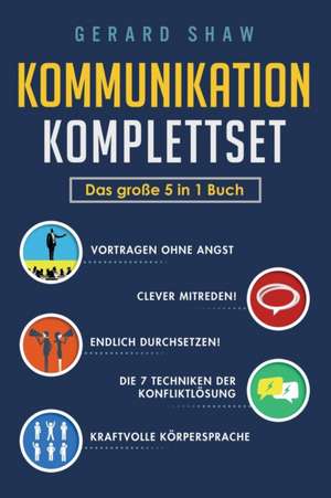 Kommunikation Komplettset - Das große 5 in 1 Buch de Gerard Shaw