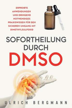 Sofortheilung durch DMSO de Ulrich Bergmann