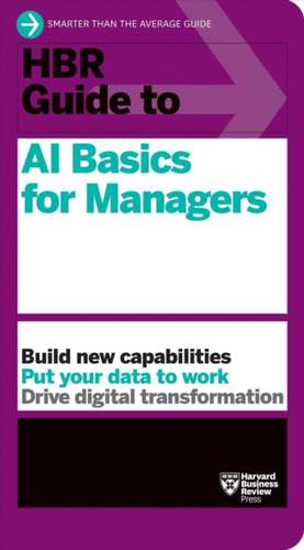 HBR Guide to AI Basics for Managers de Harvard Business Review