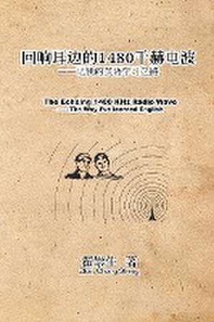 The Echoing 1480 KHz Radio Wave de Zhai Chong Sheng