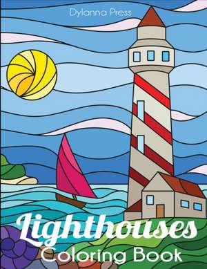 Lighthouses Coloring Book de Dylanna Press