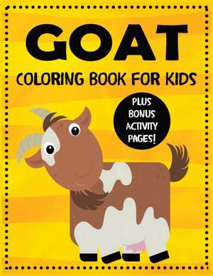 Goat Coloring Book for Kids plus Bonus Activity Pages de Blue Wave Press