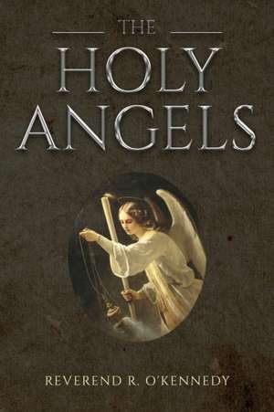 The Holy Angels de Reverend R. O'Kennedy