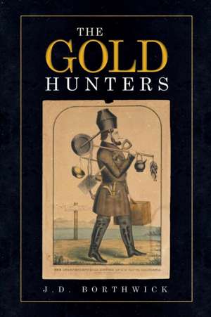 The Gold Hunters de J. D. Borthwick