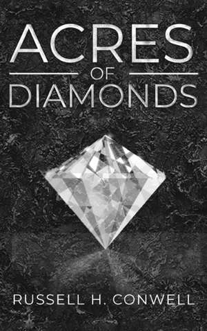 Acres of Diamonds de Russell H. Conwell