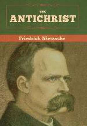 The Antichrist de Friedrich Nietzsche