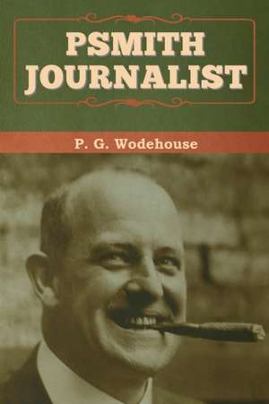 Psmith, Journalist de P. G. Wodehouse