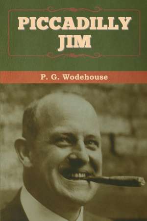 Piccadilly Jim de P. G. Wodehouse