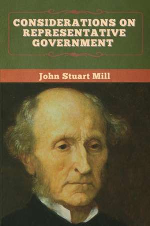 Considerations on Representative Government de John Stuart Mill