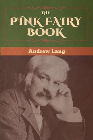 The Pink Fairy Book de Andrew Lang