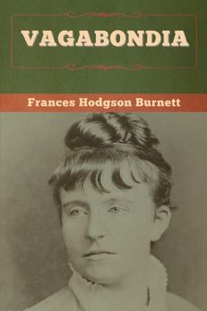 Vagabondia de Frances Hodgson Burnett