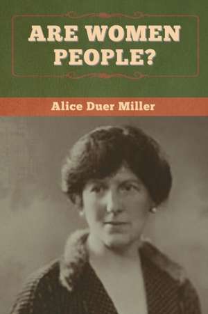 Are Women People? de Alice Duer Miller