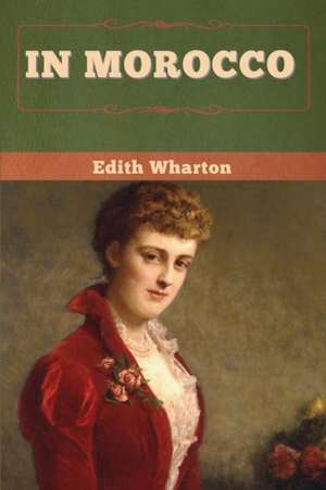In Morocco de Edith Wharton