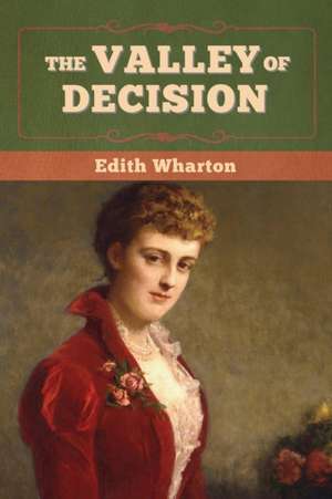 The Valley of Decision de Edith Wharton